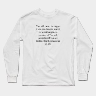 Long quote Good meaning Long Sleeve T-Shirt
